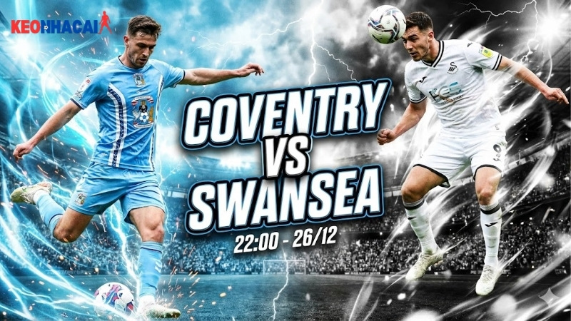 nhan-dinh-coventry-vs-swansea-22h00-ngay-26-12-hang-nhat-anh-2025-26